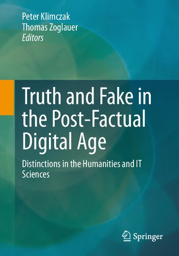 Truth and Fake in the Post-Factual Digital Age: Distinctions in the Humanities and IT Sciences (PDF/EPUB Version)
