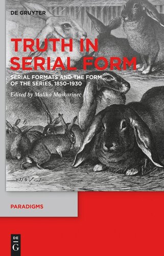 Truth in Serial Form: Serial Formats and the Form of the Series, 1850–1930 (PDF/EPUB Version)
