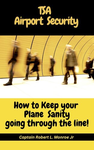 TSA Airport Security: How to keep your Plane Sanity going through the Line! (PDF/EPUB Version)
