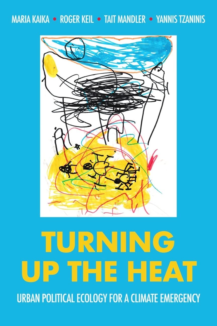 Turning up the heat: Urban political ecology for a climate emergency (PDF/EPUB Version)
