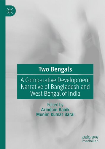 Two Bengals: A Comparative Development Narrative of Bangladesh and West Bengal of India (PDF/EPUB Version)
