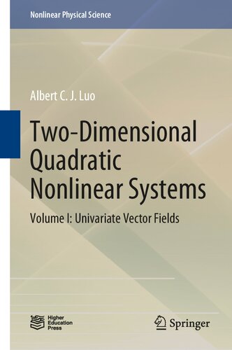 Two-Dimensional Quadratic Nonlinear Systems: Volume I: Univariate Vector Fields (PDF/EPUB Version)
