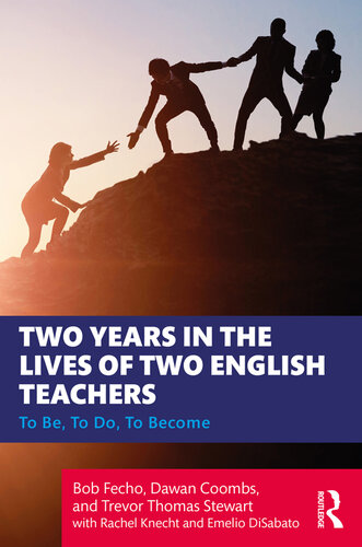 Two Years in the Lives of Two English Teachers: To Be, To Do, To Become (PDF/EPUB Version)
