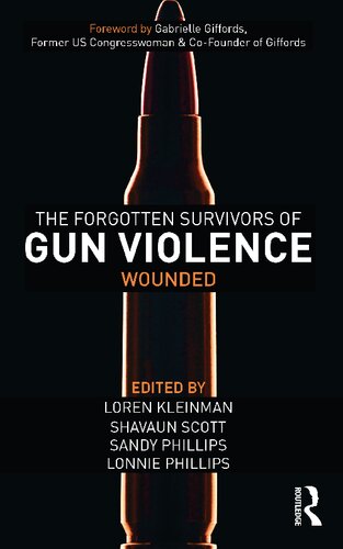 Tye Forgotten Survivors of Gun Violence Wounded (PDF/EPUB Version)
