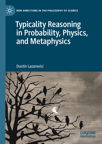 Typicality Reasoning in Probability, Physics, and Metaphysics (PDF/EPUB Version)

