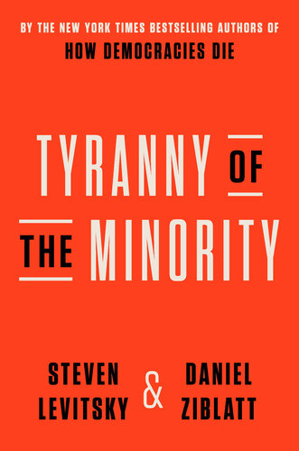 Tyranny of the Minority - Why American Democracy Reached the Breaking Point (PDF/EPUB Version)
