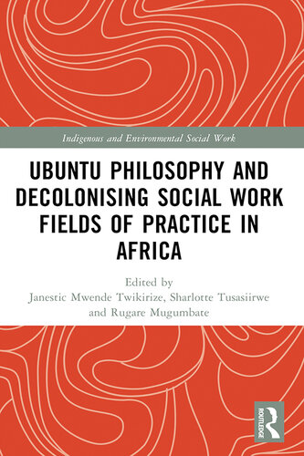 Ubuntu Philosophy and Decolonising Social Work Fields of Practice in Africa (PDF/EPUB Version)
