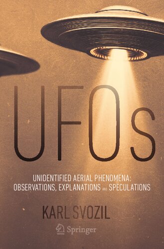 UFOs: Unidentified Aerial Phenomena: Observations, Explanations and Speculations (PDF/EPUB Version)

