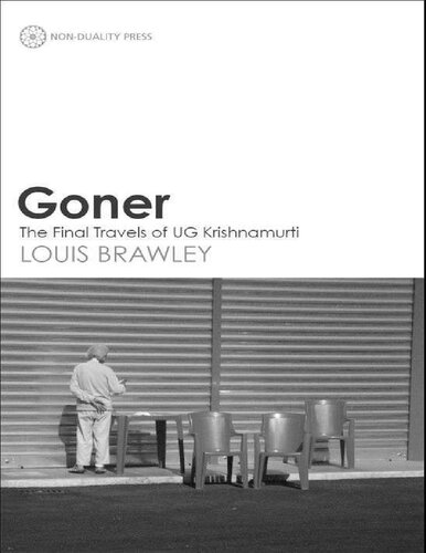 UG Krishnamurti Goner: The Final Travels of UG Krishnamurti (PDF/EPUB Version)

