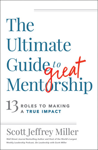 Ultimate Guide to Great Mentorship (PDF/EPUB Version)
