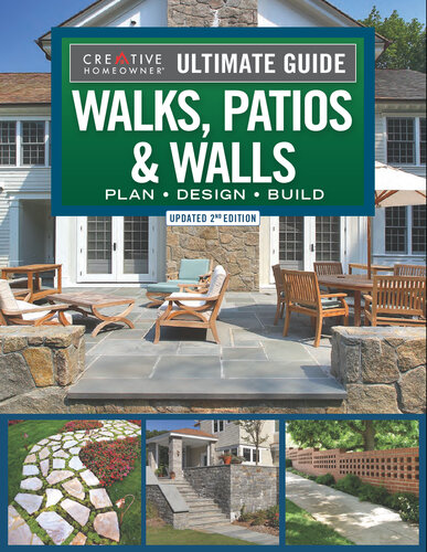Ultimate Guide to Walks, Patios & Walls, Updated 2nd Edition: Plan, Design, Build (Creative Homeowner) Step-by-Step DIY Instructions with 500 Photos - Brick, Mortar, Concrete, Flagstone, and Tile (PDF/EPUB Version)
