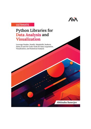 Ultimate Python Libraries for Data Analysis and Visualization (PDF/EPUB Version)