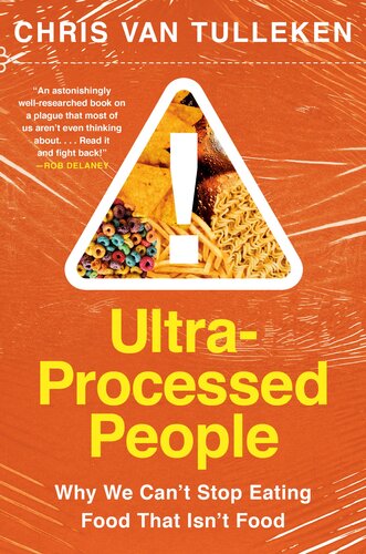 Ultra-Processed People - Why We Can't Stop Eating Food That Isn't Food (PDF/EPUB Version)
