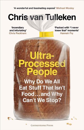 Ultra-Processed People: Why Do We All Eat Stuff That Isn’t Food … and Why Can’t We Stop? (PDF/EPUB Version)
