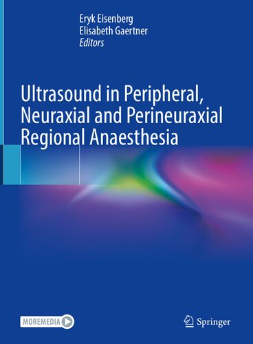 Ultrasound in Peripheral, Neuraxial and Perineuraxial Regional Anaesthesia (PDF/EPUB Version)
