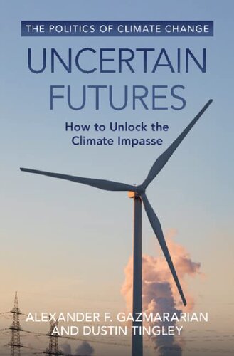 Uncertain Futures: How to Unlock the Climate Impasse (PDF/EPUB Version)
