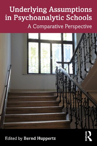 Underlying Assumptions in Psychoanalytic Schools: A Comparative Perspective (PDF/EPUB Version)
