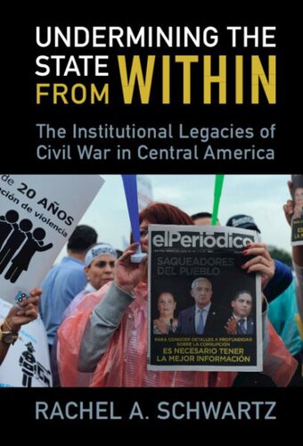 Undermining the State from Within: The Institutional Legacies of Civil War in Central America (PDF/EPUB Version)
