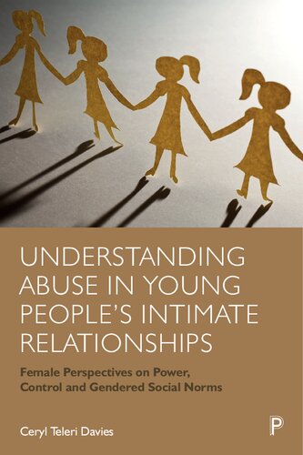 Understanding Abuse in Young People’s Intimate Relationships: Female Perspectives on Power, Control and Gendered Social Norms (PDF/EPUB Version)
