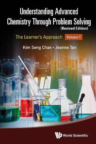 Understanding Advanced Chemistry Through Problem Solving: The Learner's Approach - Volume 1 (Revised Edition) (PDF/EPUB Version)