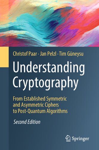 Understanding Cryptography: From Established Symmetric and Asymmetric Ciphers to Post-Quantum Algorithms (PDF/EPUB Version)