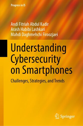 Understanding Cybersecurity on Smartphones: Challenges, Strategies, and Trends (PDF/EPUB Version)