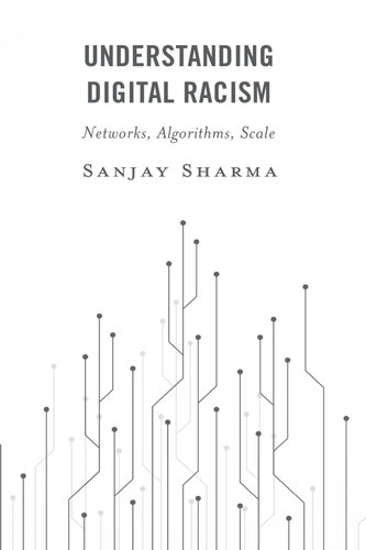 Understanding Digital Racism: Networks, Algorithms, Scale (PDF/EPUB Version)