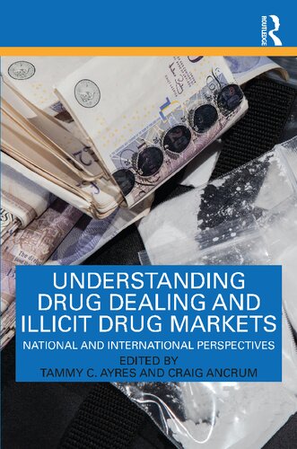 Understanding Drug Dealing and Illicit Drug Markets: National and International Perspectives (PDF/EPUB Version)
