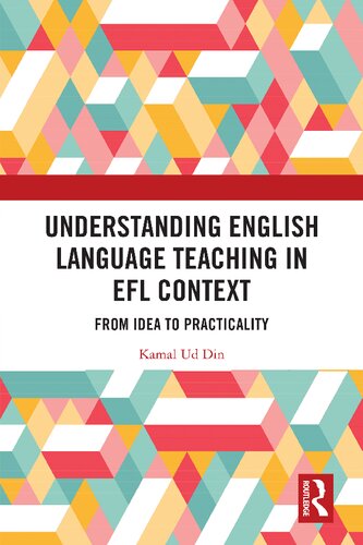 Understanding English Language Teaching in EFL Context: From Idea to Practicality (PDF/EPUB Version)
