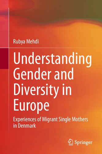 Understanding Gender and Diversity in Europe: Experiences of Migrant Single Mothers in Denmark (PDF/EPUB Version)