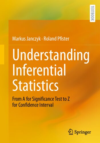 Understanding Inferential Statistics: From A for Significance Test to Z for Confidence Interval (PDF/EPUB Version)
