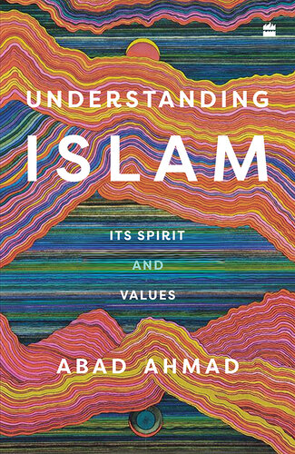 Understanding Islam: Its Spirit and Values (PDF/EPUB Version)
