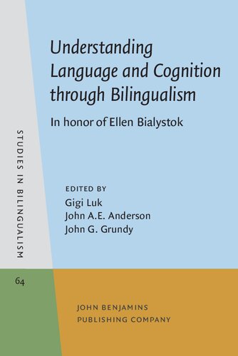Understanding Language and Cognition through Bilingualism: In honor of Ellen Bialystok (PDF/EPUB Version)
