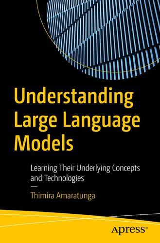 Understanding Large Language Models : Learning Their Underlying Concepts and Technologies (PDF/EPUB Version)
