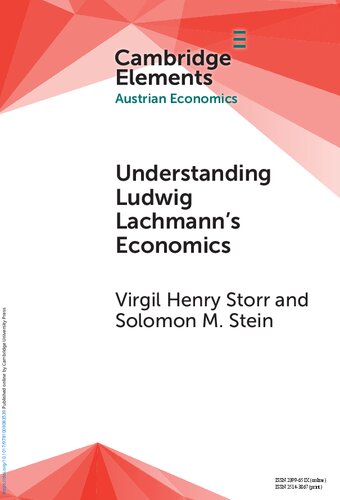 Understanding Ludwig Lachmann's Economics (Elements in Austrian Economics) (PDF/EPUB Version)