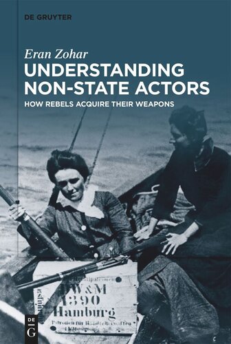 Understanding Non-State Actors: How Rebels Acquire Their Weapons (PDF/EPUB Version)
