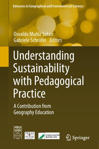 Understanding Sustainability with Pedagogical Practice: A Contribution from Geography Education (Advances in Geographical and Environmental Sciences) (PDF/EPUB Version)
