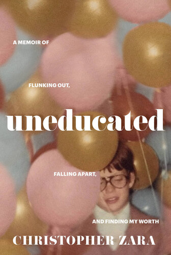 Uneducated: A Memoir of Flunking Out, Falling Apart, and Finding My Worth (PDF/EPUB Version)
