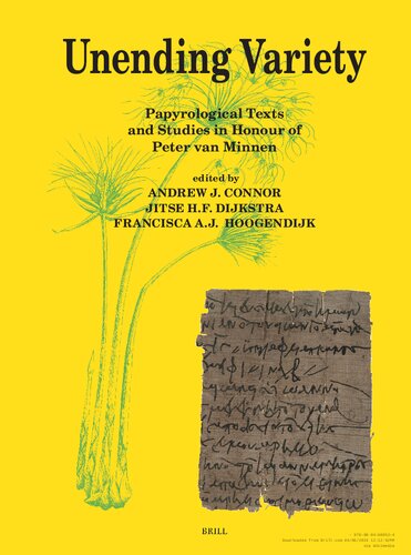 Unending Variety: Papyrological Texts and Studies in Honour of Peter Van Minnen (Papyrologica Lugduno-Batava) (PDF/EPUB Version)