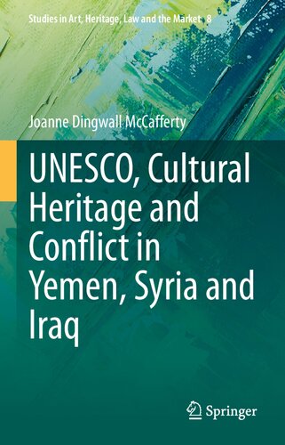 UNESCO, Cultural Heritage and Conflict in Yemen, Syria and Iraq (PDF/EPUB Version)
