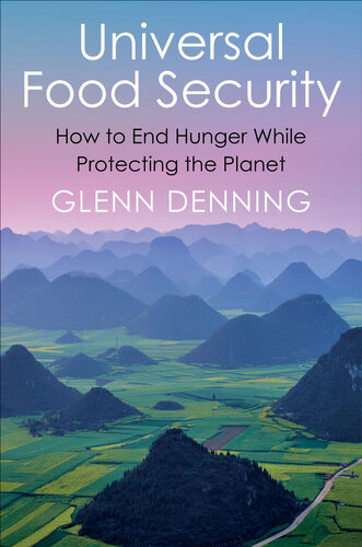 Universal Food Security: How to End Hunger While Protecting the Planet (PDF/EPUB Version)
