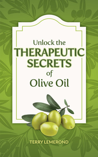 Unlock the Therapeutic Secrets of Olive Oil (PDF/EPUB Version)
