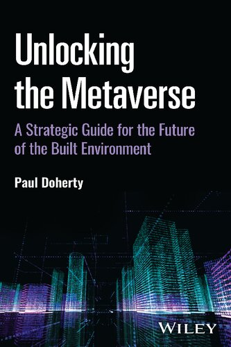 Unlocking the Metaverse: A Strategic Guide for the Future of the Built Environment (PDF/EPUB Version)
