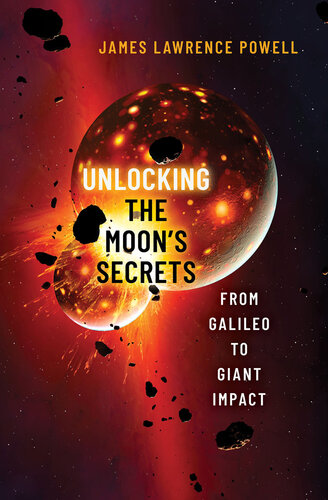 Unlocking the Moon's Secrets: From Galileo to Giant Impact (PDF/EPUB Version)
