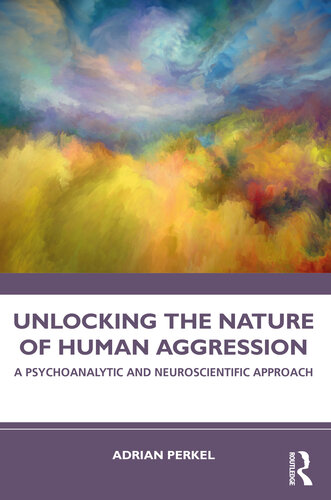 Unlocking the Nature of Human Aggression (PDF/EPUB Version)
