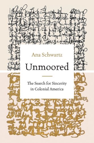 Unmoored: The Search for Sincerity in Colonial America (PDF/EPUB Version)
