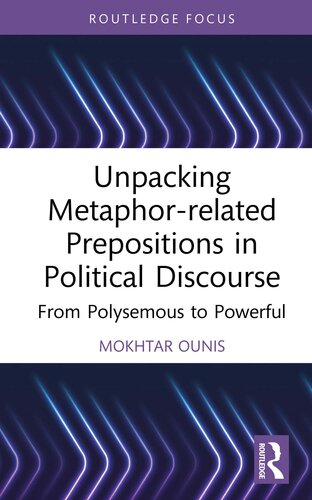 Unpacking Metaphor-related Prepositions in Political Discourse (PDF/EPUB Version)
