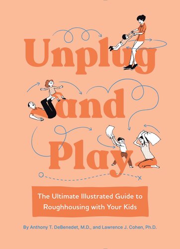 unplug-and-play-the-ultimate-illustrated-guide-to-roughhousing-with