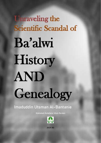 Unraveling the Scientific Scandal of Ba’alwi History AND Genealogy (PDF/EPUB Version)