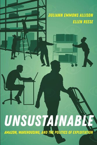 Unsustainable: Amazon, Warehousing, and the Politics of Exploitation (PDF/EPUB Version)
